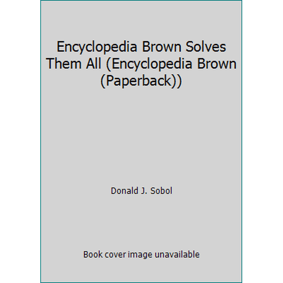 Pre-Owned Encyclopedia Brown Solves Them All (Encyclopedia Brown (Paperback)) (Paperback) 0590328840 9780590328845