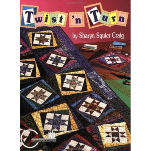 Pre-Owned Twist 'N Turn: A Fun Way to Frame Quilt Blocks (Paperback) 1885588100 9781885588104