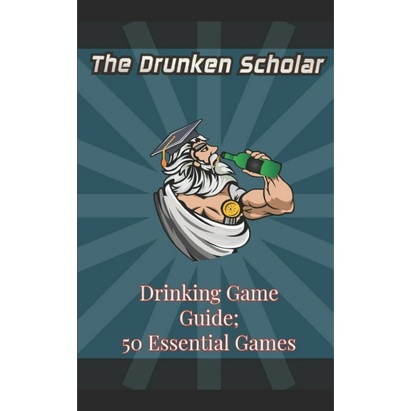 The Drunken Scholar's Top 50 Drinking Games (Paperback)