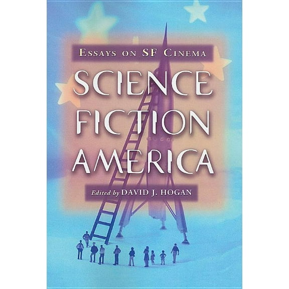 Science Fiction America: Essays on SF Cinema, (Paperback)
