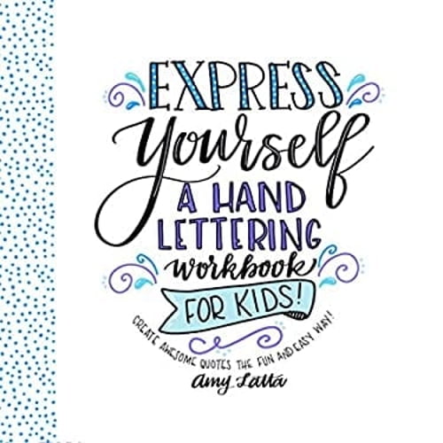 Pre-Owned Express Yourself: A Hand Lettering Workbook for Kids: Create Awesome Quotes the Fun & Easy Way! (Paperback) 1624146139 9781624146138