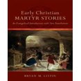 thumbnail image 1 of Early Christian Martyr Stories: An Evangelical Introduction with New Translations, 1 of 4