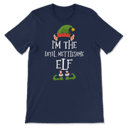 I'm the Loyal Mettlesome Elf Shirt - Funny Ugly Christmas Ap