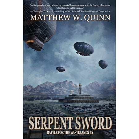 Battle for the Wastelands Serpent Sword: A Steampunk Military Fantasy Book 2 (Paperback)
