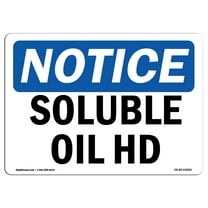 OSHA Notice Signs - Soluble Oil Hd | Decal | Protect Your Business, Construction Site, Warehouse & Shop Area |  Made in the USA