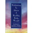 thumbnail image 1 of Pre-Owned Meditating to Attain a Healthy Body Weight, 1 of 1