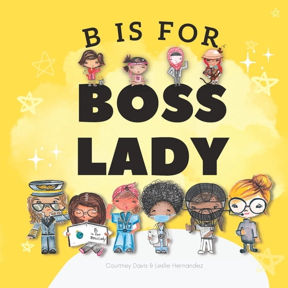 B is for Boss Lady, (Paperback)