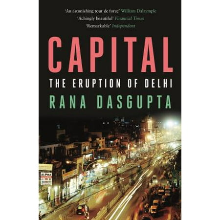 Capital: The Eruption of Delhi (Paperback)