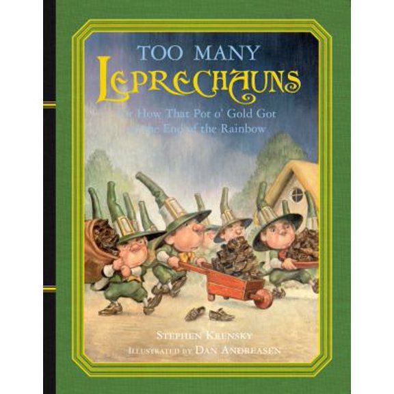 Pre-Owned Too Many Leprechauns: Or How That Pot O' Gold Got to the End of the Rainbow (Hardcover) 068985112X 9780689851124