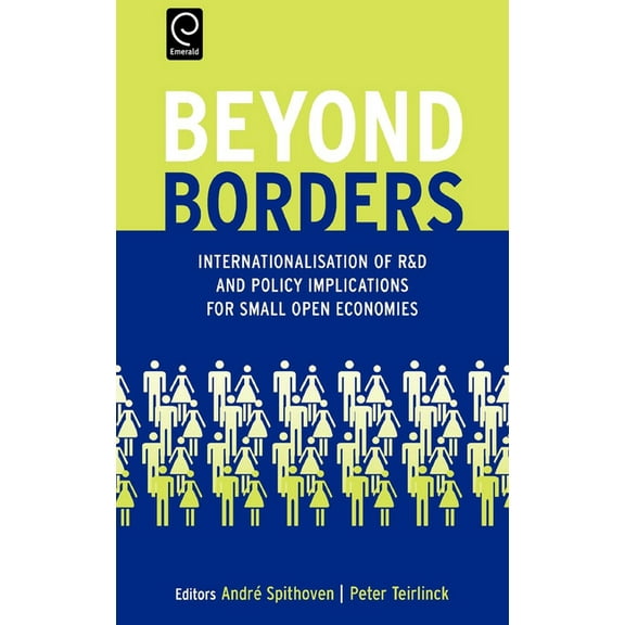 Beyond Borders: Internationalisation of R&d and Policy Implications for Small Open Economies, (Hardcover)