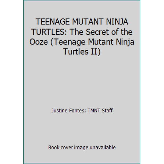 Pre-Owned TEENAGE MUTANT NINJA TURTLES: The Secret of the Ooze (Teenage Mutant Ninja Turtles II) (Paperback) 067981700X 9780679817000