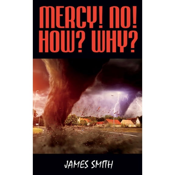 Mercy! No! How! Why!, (Paperback)
