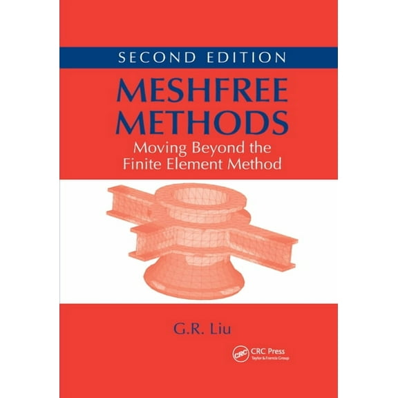 Meshfree Methods: Moving Beyond the Finite Element Method, Second Edition, (Paperback)