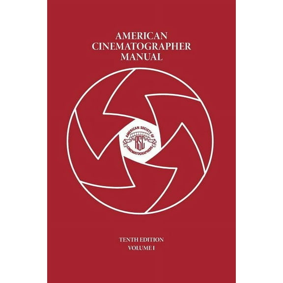 American Cinematographer Manual Vol. I, (Paperback)