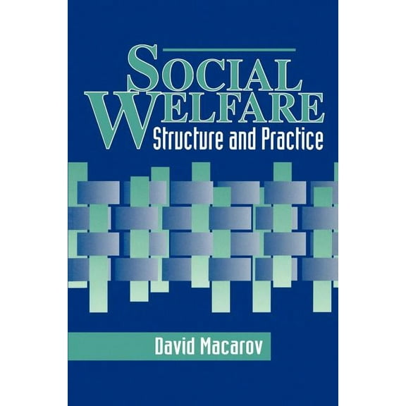 Social Welfare: Structure and Practice, (Paperback)