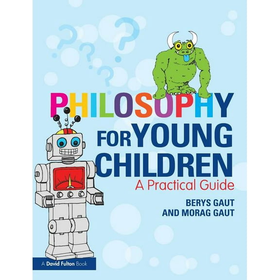 Philosophy for Young Children: A Practical Guide, (Paperback)