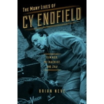 Wisconsin Film Studies The Many Lives of Cy Endfield: Film Noir, the Blacklist, and Zulu, (Paperback)