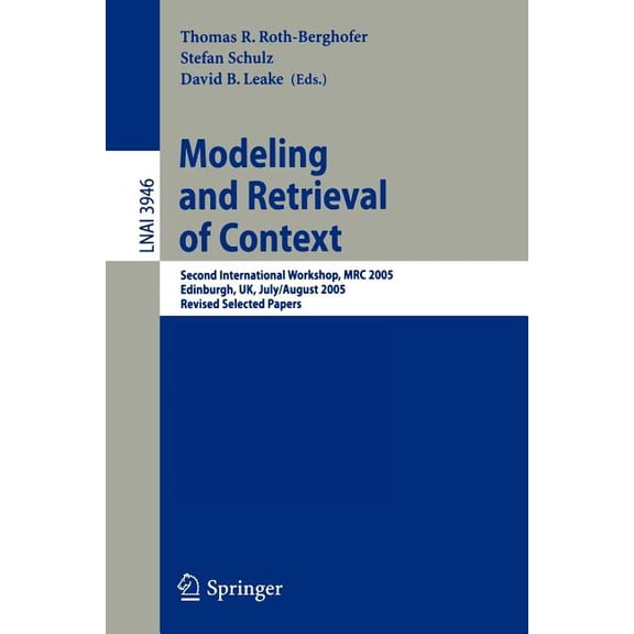 Modeling and Retrieval of Context: Second International Workshop, Mrc 2005, Edinburgh, Uk, July 31-August 1, 2005, Revis, (Paperback)