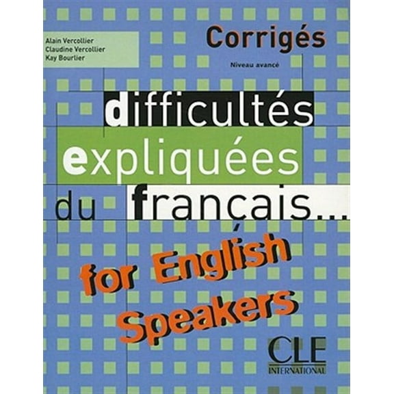 Difficultes expliquees du francais...for English speakers - Corriges (Paperback)