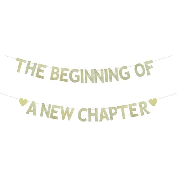 The Beginning Of A New Chapter Banner, Gold Glitter Banner Sign For Graduation/Retirement/Baby Shower/Engagement/Moving Away/Job Change / 2024 Congrats Grad/Farewell Party Bunting Decorations