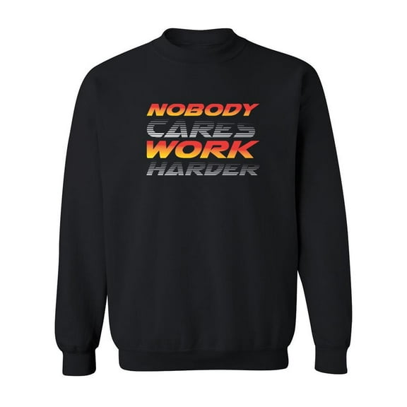 Work Harder Quote Sweatshirt Men -SPIdeals Designs, Male x-Large