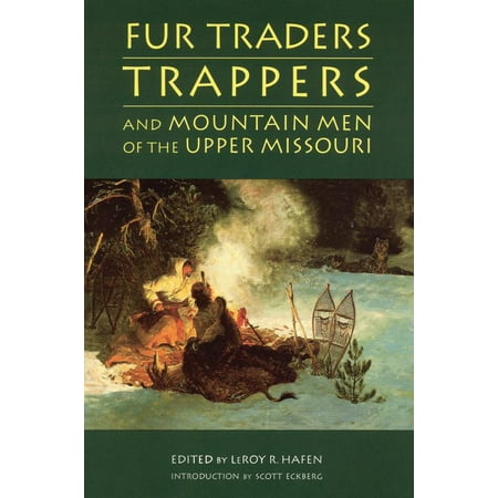 Fur Traders, Trappers, and Mountain Men of the Upper