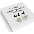 thumbnail image 3 of Zomyto 5"x5" Kindness Quote Wood Box Sign Desk Decor in a World Where You Can be Anything Be Kind Wood Block Sign Decor for Home Office Nursery Shelf Wall, 3 of 6