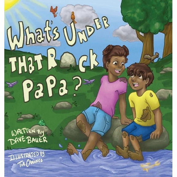What's Under That Rock, Papa?, (Hardcover)