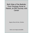 thumbnail image 1 of Pre-Owned Both Sides of the Bedside: From Oncology Nurse to Patient, an RN's Journey with Cancer (Paperback) 0986285358 9780986285356, 1 of 1