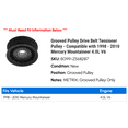 thumbnail image 2 of Grooved Pulley Drive Belt Tensioner Pulley - Compatible with 1998 - 2010 Mercury Mountaineer 4.0L V6 1999 2000 2001 2002 2003 2004 2005 2006 2007 2008 2009, 2 of 2