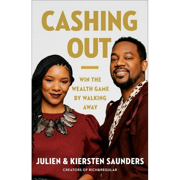 Cashing Out: Win the Wealth Game by Walking Away, (Hardcover)