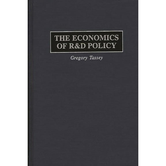 The Economics of R&d Policy, (Hardcover)