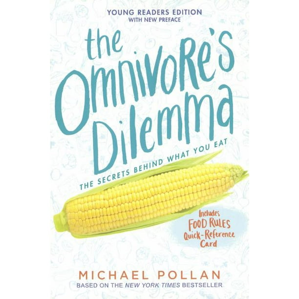 The Omnivore's Dilemma The Secrets Behind What You Eat, Young Readers