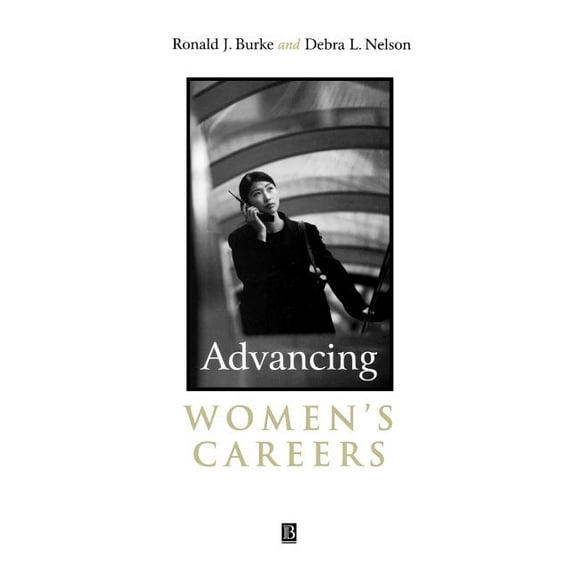 Advancing Women's Careers: Research in Practice, (Paperback)