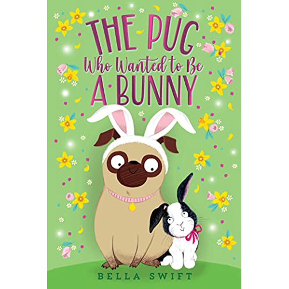Pre-Owned The Pug Who Wanted to Be a Bunny, 9781534486843, 1534486844, Paperback,