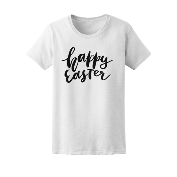 Happy Easter, Celebration Quote Tee Women's -Image by Shutterstock