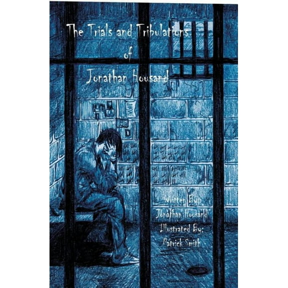 Trials and Tribulations of Jonathan Housand Paperback 1419630482 9781419630484 Jonathan Housand