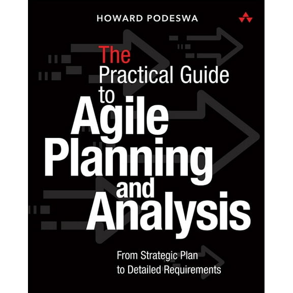 The Agile Guide to Business Analysis and Planning, (Paperback)