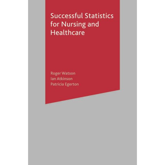 Pre-Owned Successful Statistics for Nursing and Healthcare (Paperback)