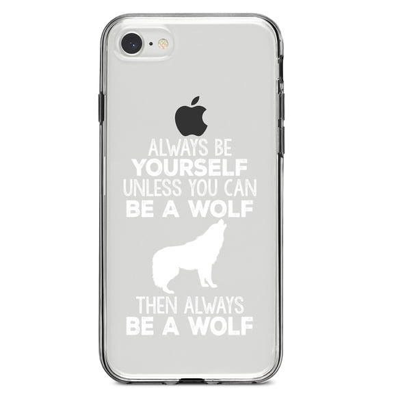DistinctInk Clear Shockproof Hybrid Case for iPhone 7 8 SE (2020 Model) 4.7" Screen TPU Bumper Acrylic Back Tempered Glass Screen Protector - Always Be Yourself Unless You Can Be a Wolf