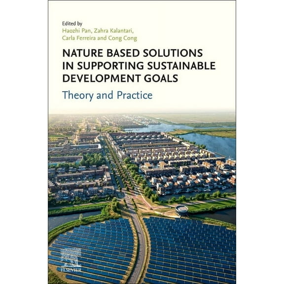 Nature-Based Solutions in Supporting Sustainable Development Goals: Theory and Practice, (Paperback)