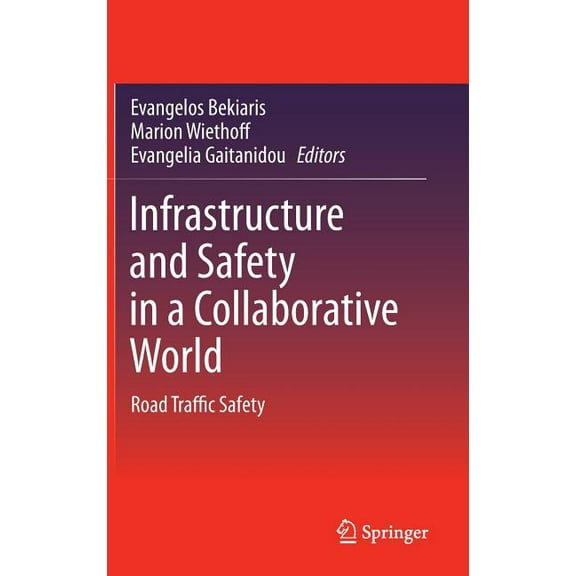 Infrastructure and Safety in a Collaborative World: Road Traffic Safety, (Hardcover)