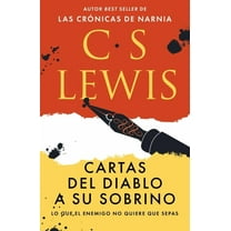 Cartas del Diablo a Su Sobrino: Lo Que El Enemigo No Quiere Que Sepas, (Paperback)