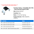 thumbnail image 2 of Fuel Door Spring - Compatible with 1996 - 2020 Chevy Express 3500 1997 1998 1999 2000 2001 2002 2003 2004 2005 2006 2007 2008 2009 2010 2011 2012 2013 2014 2015 2016 2017 2018 2019, 2 of 3