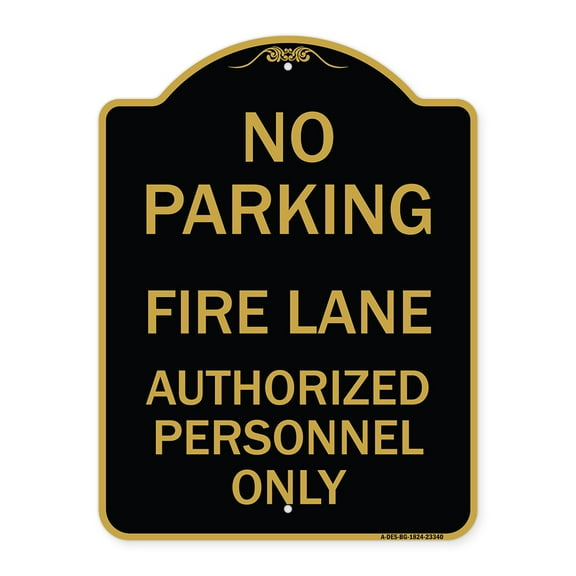 SignMission A-DES-BG-1824-23340 18 x 24 in. Designer Series Sign - Parking Fire Lane Authorized Personnel Only, Black & Gold