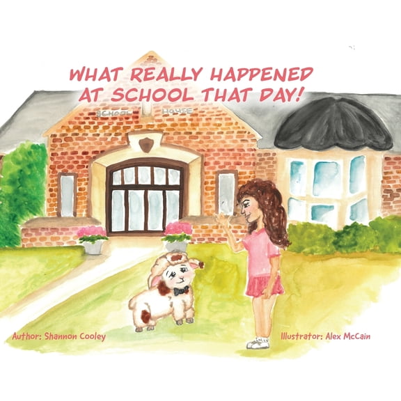 What Really Happened at School that Day!, (Hardcover)