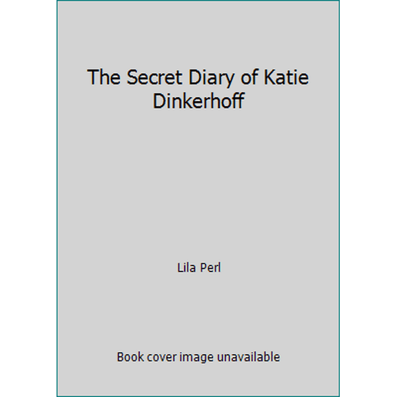 Pre-Owned The Secret Diary of Katie Dinkerhoff (Paperback) 0590411322 9780590411325