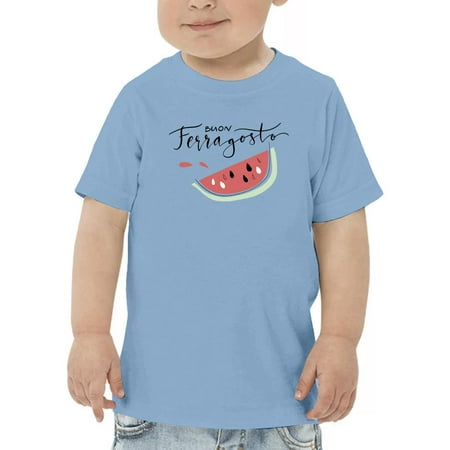 

Buon Ferragosto Fresh Watermelon T-Shirt Toddler -Image by Shutterstock 5 Toddler
