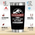 thumbnail image 2 of Gifts For Dad From Daughter, Son - Christmas, Thanksgiving, Father''s Day, Birthday Gifts For Dad, New Dad, Dad To Be, First-time Dad Gifts From Wife - Papasaurus 20oz Stainless Steel Tumbler, 2 of 6