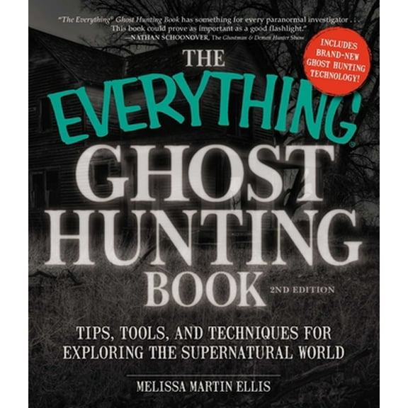 Pre-Owned The Everything Ghost Hunting Book: Tips, Tools, and Techniques for Exploring the Supernatural World (Paperback) 1440571473 9781440571473